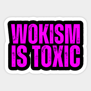 Wokism is toxic Sticker